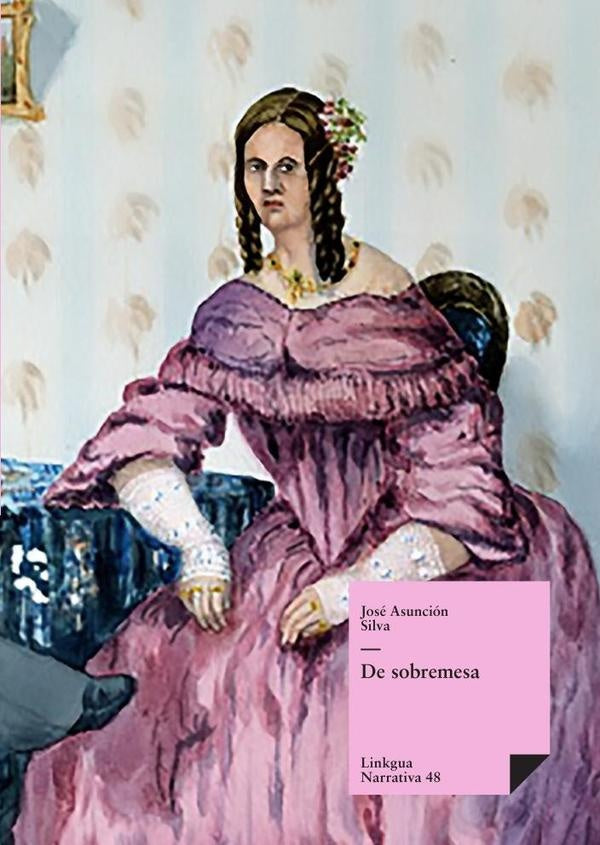 De sobremesa | JoseAsuncion Silva