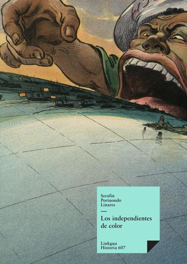 Los independientes de color | Serafin Portuondo Linares