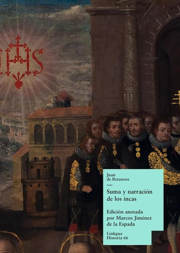 Suma y narracion de los incas | JuanDe Betanzos