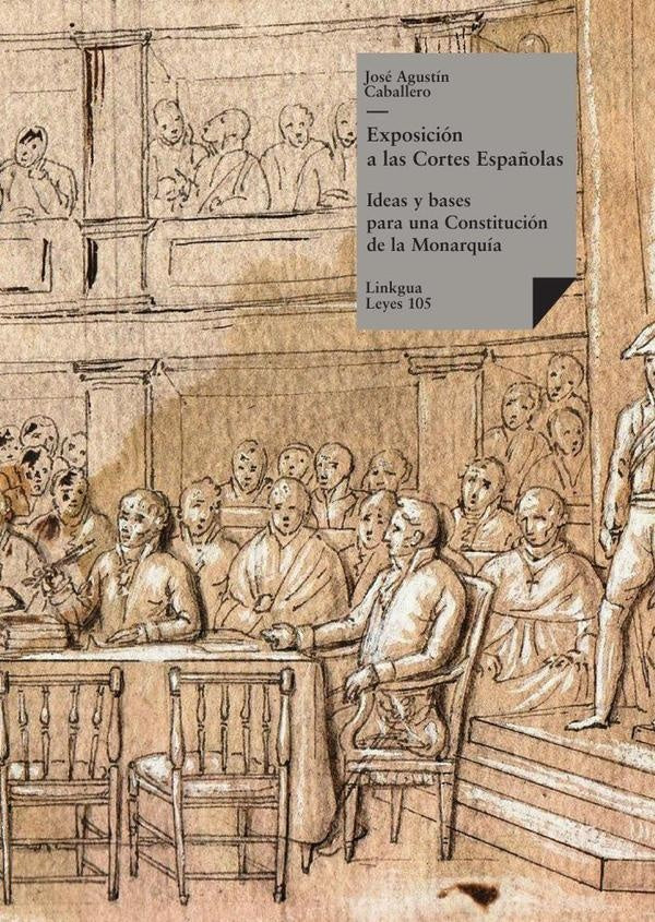 Exposicion a las Cortes Espa?olas | Jose Agustin Caballero