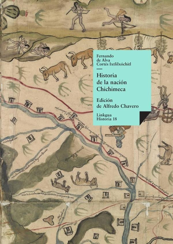 Historia de la nacion Chichimeca | Alfredo Chavero