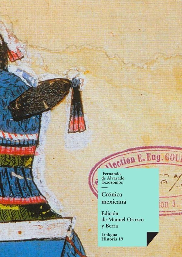 Cronica mexicana | Fernando Alvarado Tezozomoc