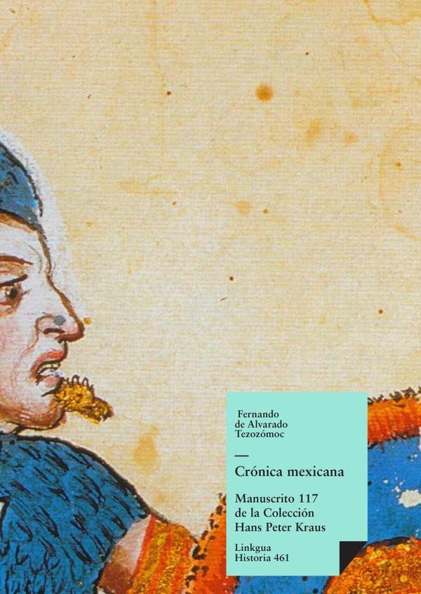 Cronica mexicana | Fernando de Alvarado Tezozomoc