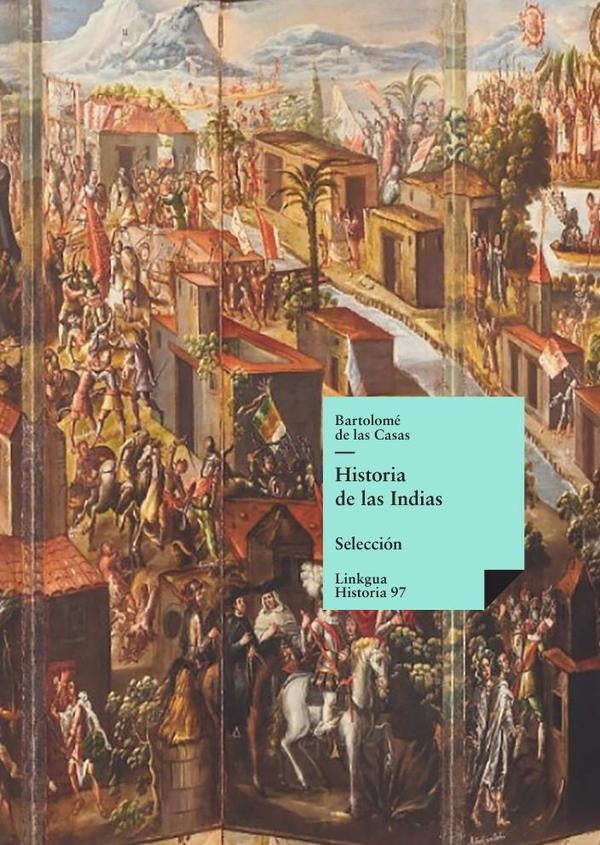 Historia de las Indias | Bartolomedelas Casas