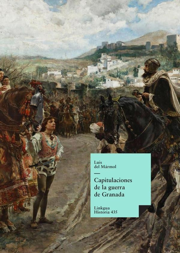 Capitulaciones de la guerra de Granada | Varios autores