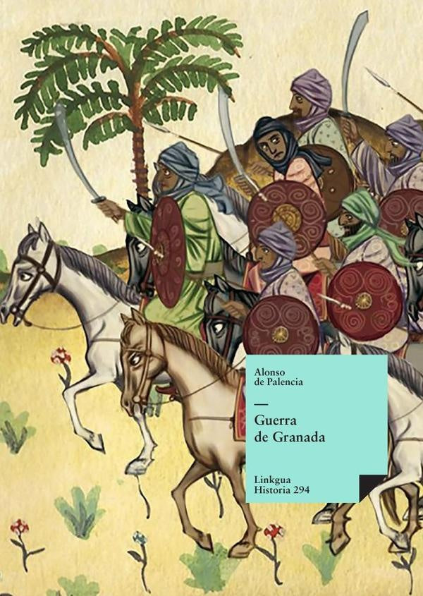 Guerra de Granada | Alonso de Palencia