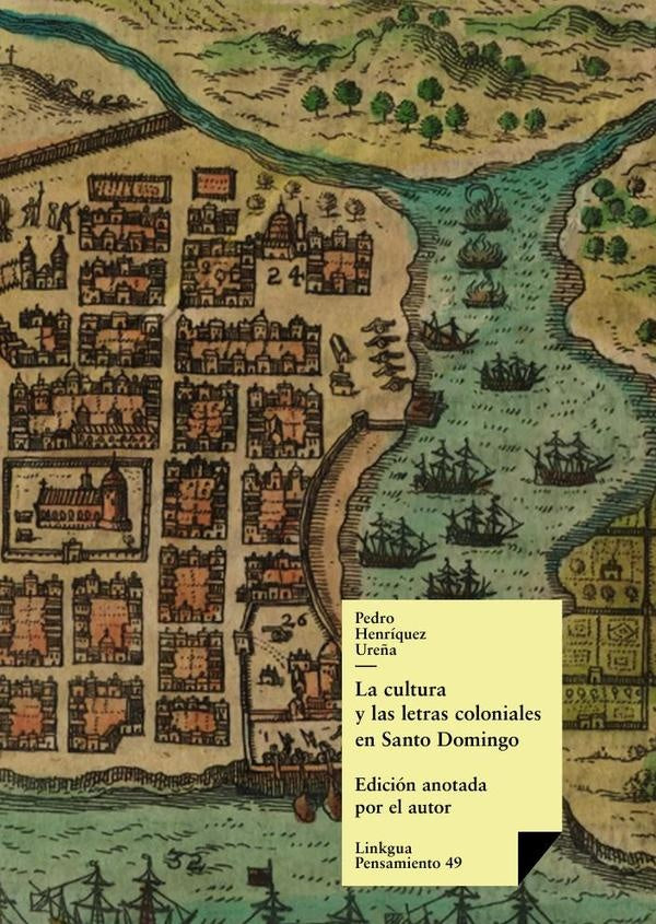 La cultura y las letras coloniales en Santo Domingo | PedroHenriquez Ure?a