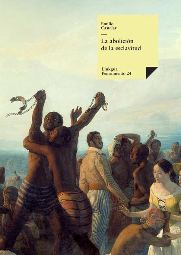 La abolicion de la esclavitud | Emilio Castelar y Ripoll