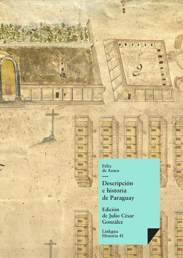 Descripcion e historia de Paraguay | Felix de Azara