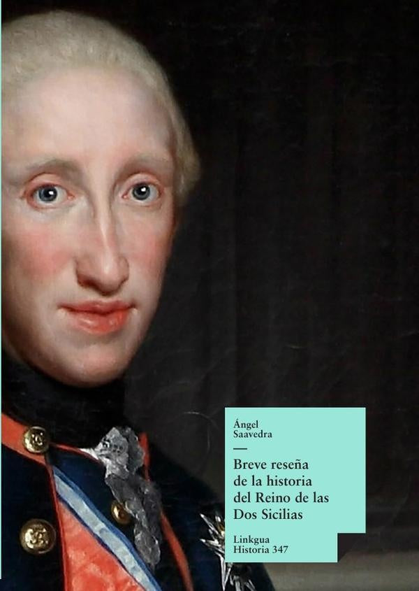 Breve rese?a de la historia del reino de las Dos Sicilias | ÁNGEL) DUQUE DE RIVAS (DE SAAVEDRA
