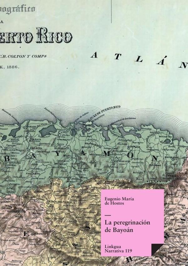 La peregrinacion de Bayoan | Eugenio Maria de Hostos y Bonilla