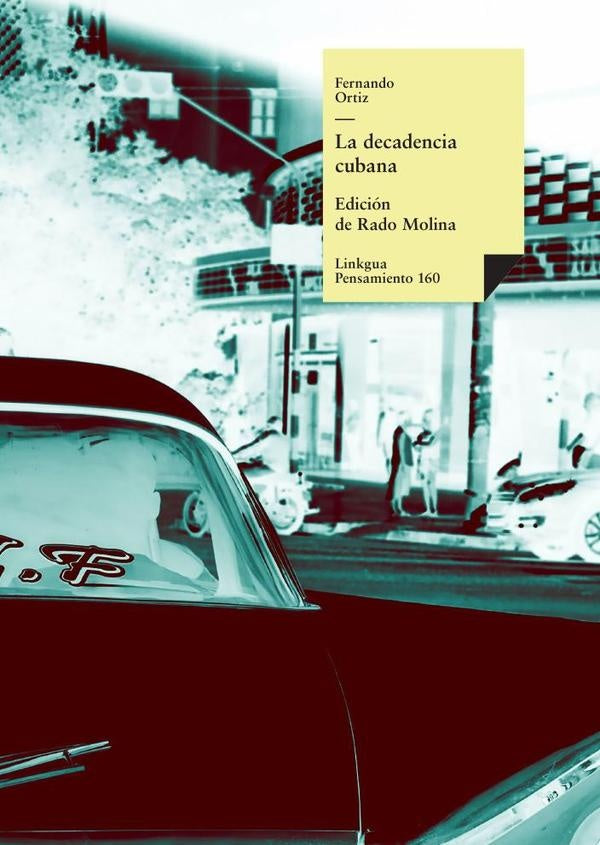 La decadencia cubana y La crisis politica cubana; sus causas y remedios | FERNANDO/ LOPEZ  ORTIZ/ IRURETA  OLEA IWASAKI