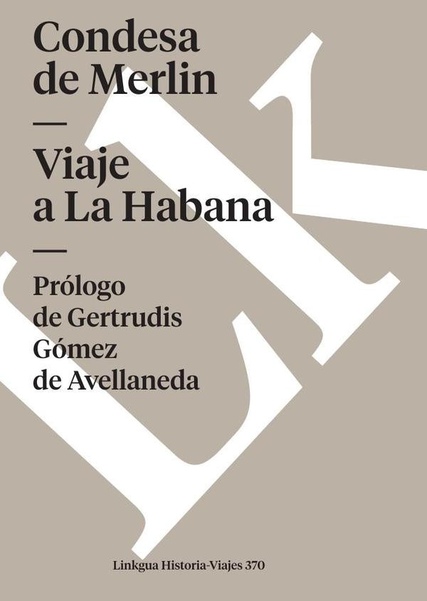Viaje a La Habana | Mercedes Santa Cruz y Montalvo (Condesa de Merlin)