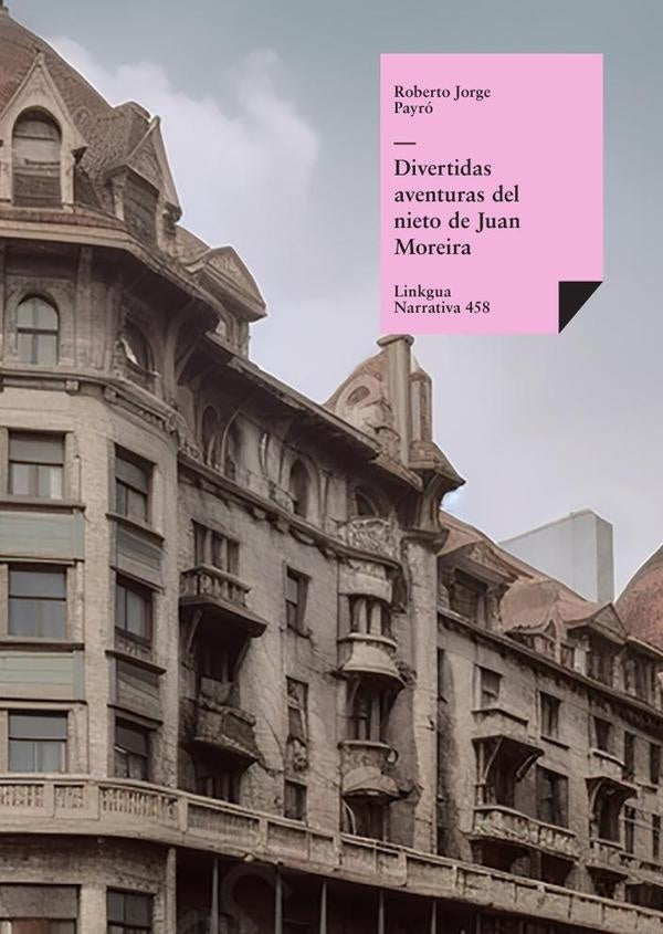 Divertidas aventuras del nieto de Juan Moreira | Roberto Jorge Payro