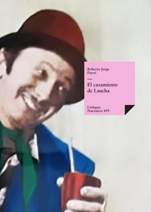 El casamiento de Laucha | Roberto Jorge Payro