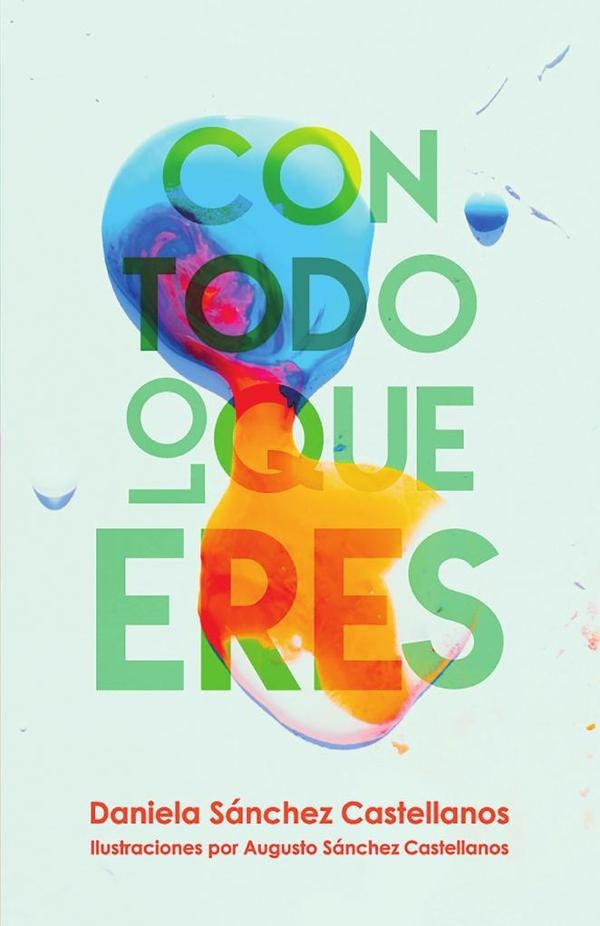 Con todo lo que eres | Daniela Sanchez Castellanos