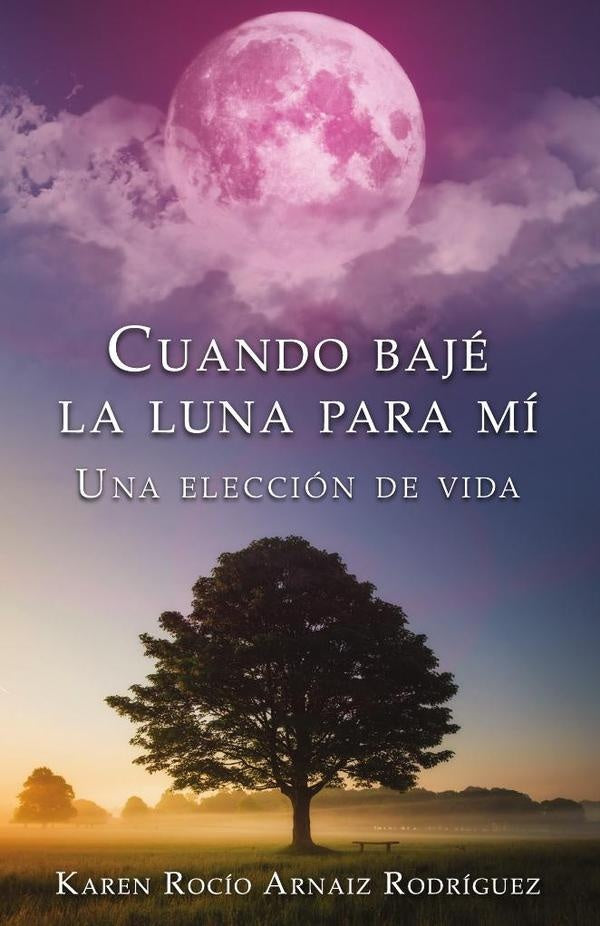 Cuando baje la Luna para mi | Karen Rocio Arnaiz Rodriguez