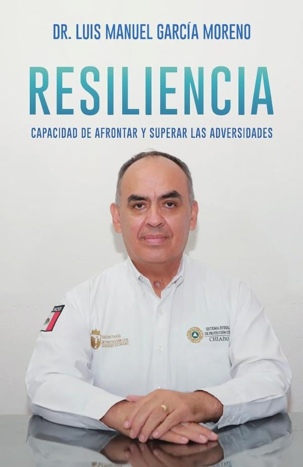 Resiliencia | Dr. Luis Manuel Garcia Moreno
