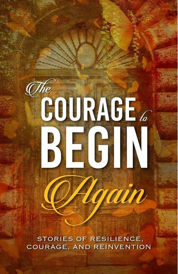 The Courage to Begin Again | Maria Fernanda Rodriguez