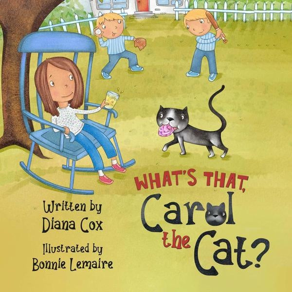 Whats That, Carol the Cat? | Diana Cox