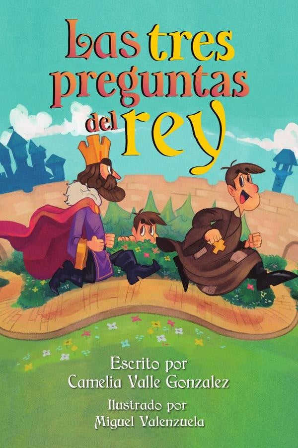 Las tres preguntas  del rey | Camelia Valle Gonzalez