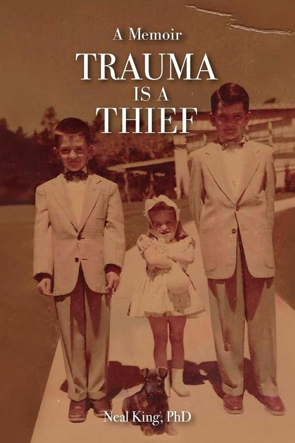 Trauma Is a Thief | Neal King