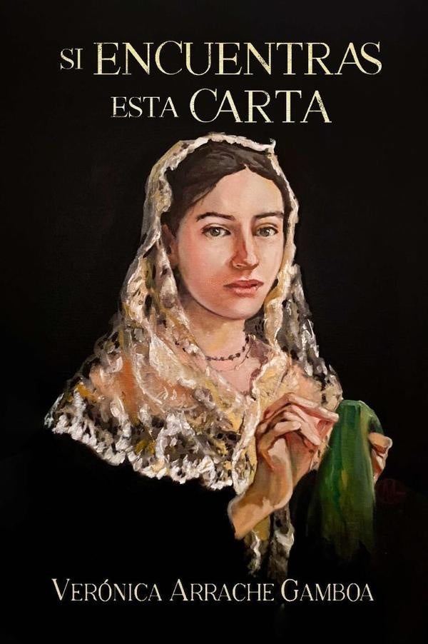 Si encuentras esta carta | Veronica Arrache Gamboa