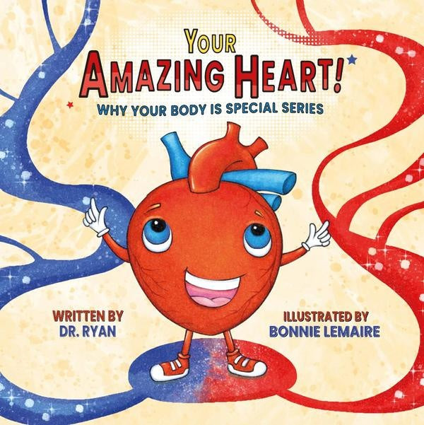 Your Amazing Heart! | Dr. Ryan Parks
