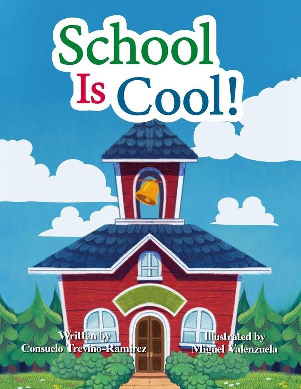 School Is Cool! | Consuelo Trevi?o-Ramirez