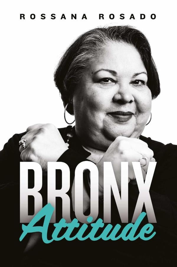 Bronx Attitude | Rossana Rosado