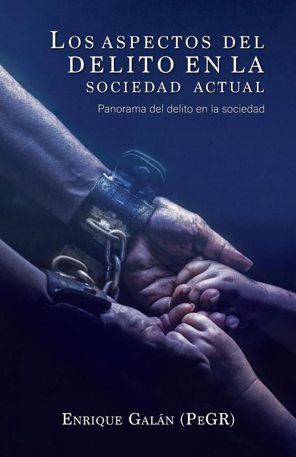 Los aspectos del delito en la sociedad actual | Enrique Galan (PeGR)