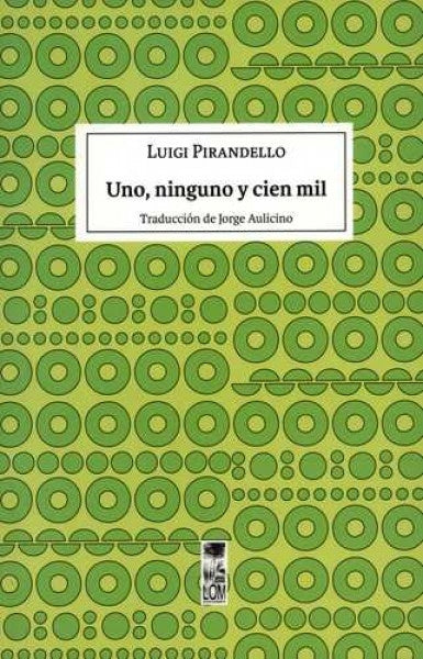 Uno, ninguno y cien mil | Luigui Pirandello