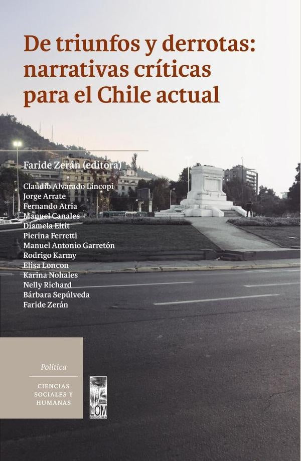 De triunfos y derrotas: narrativas criticas para el Chile actual | Faride Zeran Chelech
