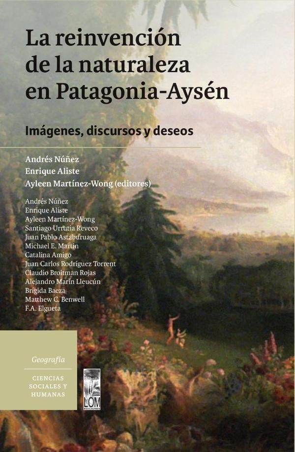 La reinvencion de la naturaleza en Patagonia-Aysen | Ayleen Martinez-Wong