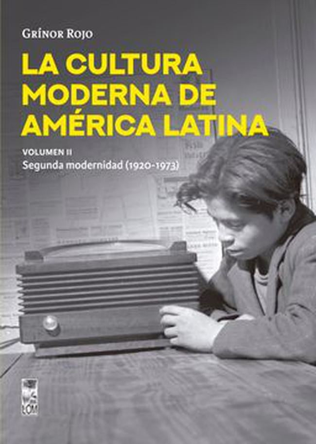 La Cultura moderna de America Latina - Volumen II | Grinor Rojo
