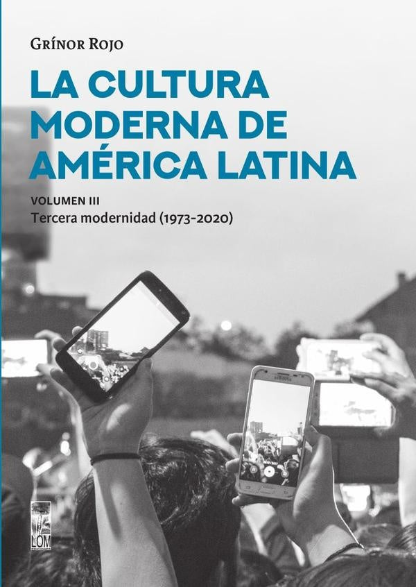 La Cultura moderna de america Latina - Volumen III | Grinor Rojo