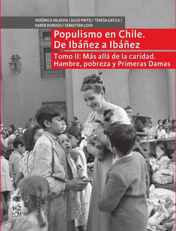 Populismo en Chile, de Iba?ez a Iba?ez - Tomo II | Veronica Valdivia