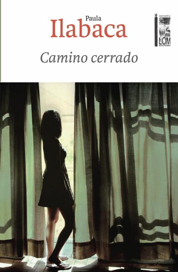 Camino cerrado | Paula Ilabaca Nu?ez