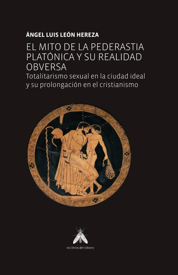El mito de la pederastia y su realidad obversa | angel Luis Leon Hereza