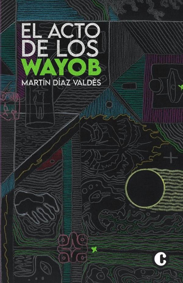 El acto de los wayob | Martin Diaz Valdez