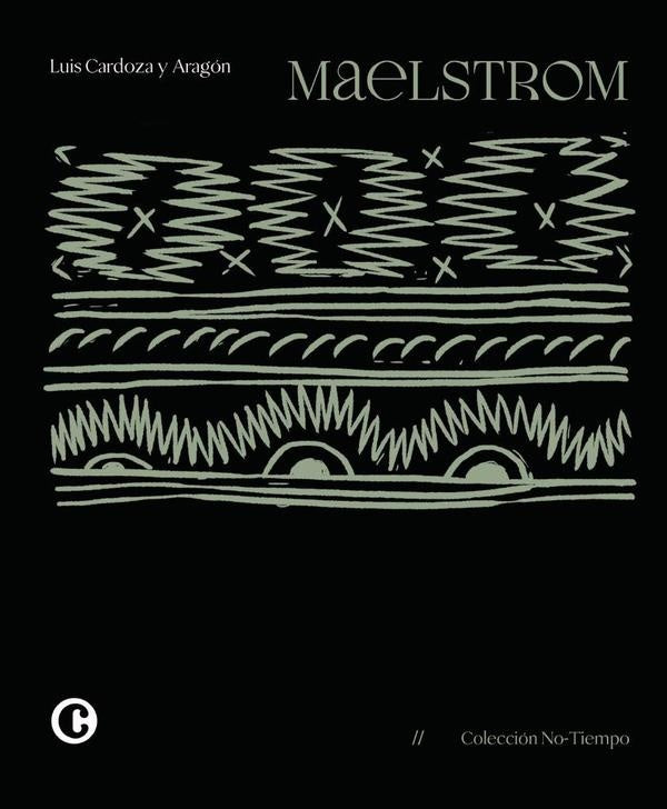 Maelstrom | Luis Cardoza y Aragon