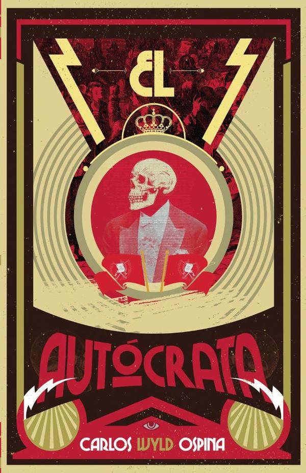 El Autocrata | Carlos Wyld Ospina