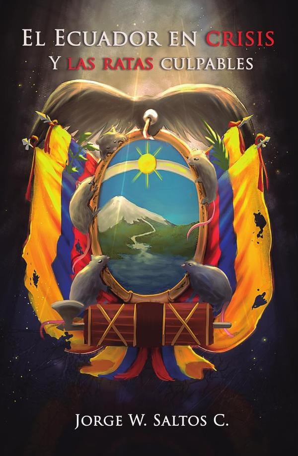 El Ecuador en crisis y las ratas culpables | Jorge W. Saltos C