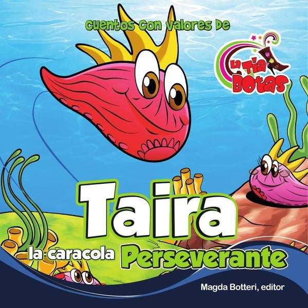Taira la caracola perseverante | La T?a Botas
