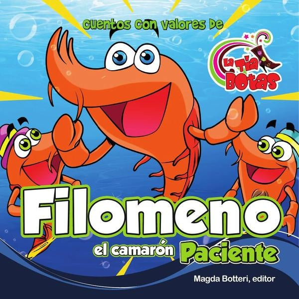 Filomeno el camaron paciente | La T?a Botas