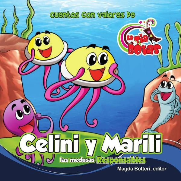 Celini y Marili las medusas responsables | La T?a Botas