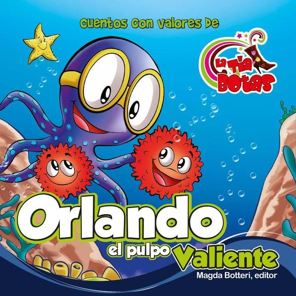 Orlando el pulpo valiente | La T?a Botas