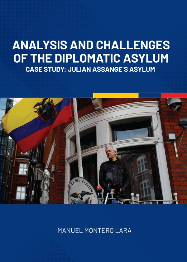 Analysis and challenges of the diplomatic asylum | Manuel Enrique Montero Lara