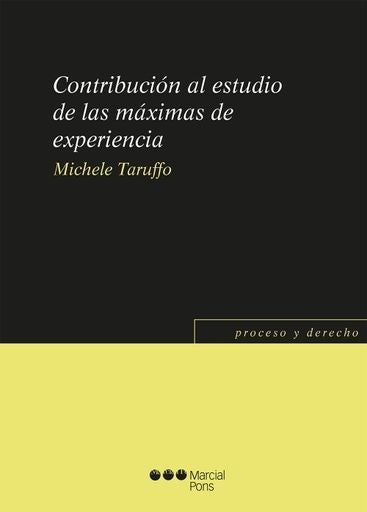 Contribucion al estudio de las maximas de experiencia | Michele Taruffo