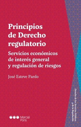 Principios de Derecho regulatorio | Jose Esteve Pardo